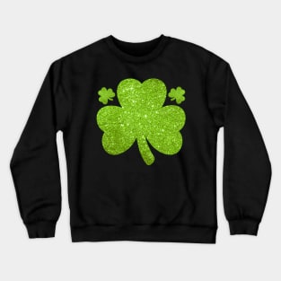 Lucky Irish Glitter Shamrock Clover Green Leaf St Pattys Day Crewneck Sweatshirt